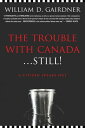 The Trouble with Canada ... Still A Citizen Spea