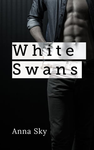 White Swans【電子書籍】[ Anna Sky ]