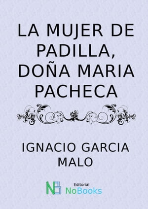 La mujer de Padilla Dona Maria Pacheco