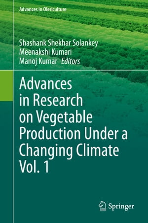 楽天楽天Kobo電子書籍ストアAdvances in Research on Vegetable Production Under a Changing Climate Vol. 1【電子書籍】