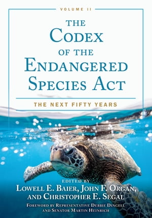 The Codex of the Endangered Species Act, Volume II The Next Fifty YearsŻҽҡ