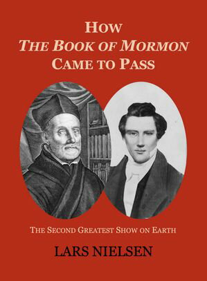 How The Book of Mormon Came to Pass