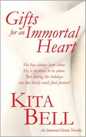 Gifts for an Immortal Heart