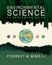 Environmental Science An Explorer 039 s Guide【電子書籍】 Forrest M. Mims III