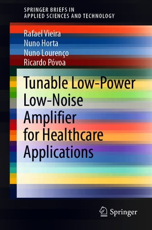 Tunable Low-Power Low-Noise Amplifier for Healthcare Applications