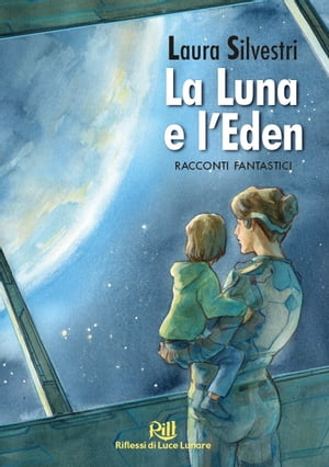 La Luna e l'Eden