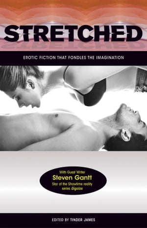 Stretched - Erotic Fiction that Fondles the Imagination