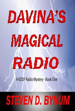 Davina's Magical Radio【電子書籍】[ Steven D. Bynum ]