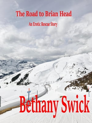 The Road to Brian Head An Erotic Rescue Story