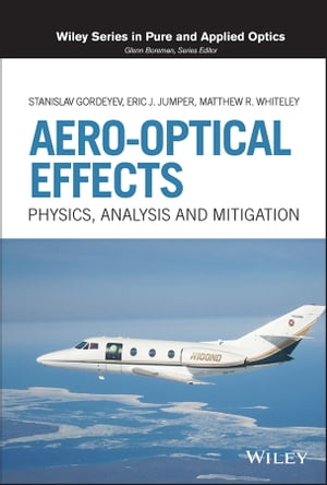 楽天楽天Kobo電子書籍ストアAero-Optical Effects Physics, Analysis and Mitigation【電子書籍】[ Stanislav Gordeyev ]