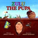 Zulu The Pupa (Mom's Choice Award Winner) A Tale