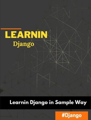 Learning Django Learning Django in Simple Way【電子書籍】[ UMAR SALEH ]