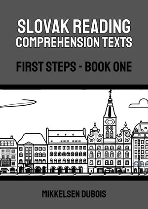 Slovak Reading Comprehension Texts: First Steps - Book One