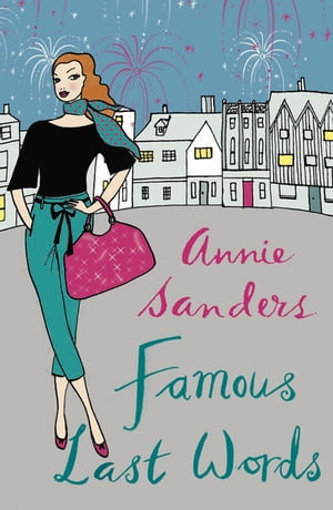 Famous Last Words【電子書籍】 Annie Sanders