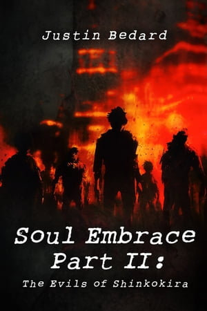 ŷKoboŻҽҥȥ㤨Soul Embrace Part II: The Evils of ShinkokiraŻҽҡ[ Justin Bedard ]פβǤʤ112ߤˤʤޤ