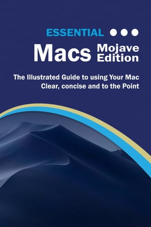 Essential Macs Mojave Edition