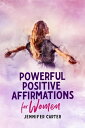 Powerful Positive Affirmations for Women【電