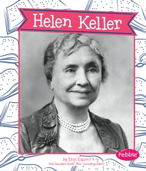 Helen Keller【電子書籍】[ Erin Edison ]