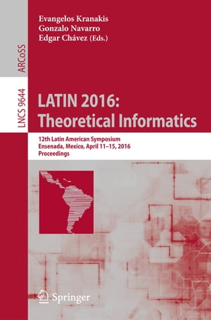 LATIN 2016: Theoretical Informatics 12th Latin A