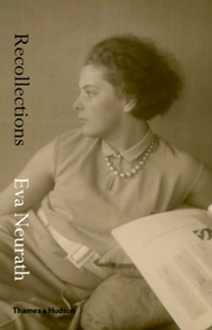 Eva Neurath Recollections【電子書籍】[ Eva Neurath ]
