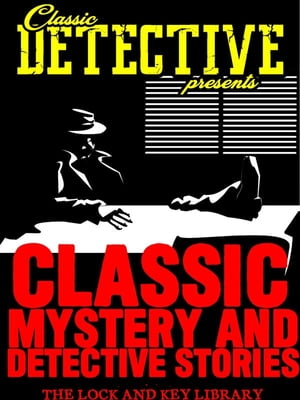 ŷKoboŻҽҥȥ㤨Classic Mystery And Detective StoriesŻҽҡ[ Various ]פβǤʤ146ߤˤʤޤ