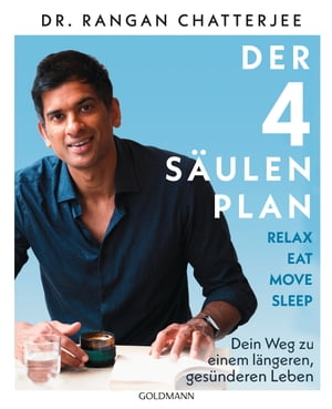 楽天楽天Kobo電子書籍ストアDer 4-S?ulen-Plan - Relax, Eat, Move, Sleep Dein Weg zu einem l?ngeren, ges?nderen Leben【電子書籍】[ Dr. Rangan Chatterjee ]