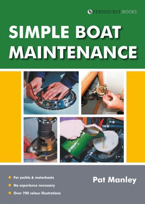 Simple Boat Maintenance【電子書籍】[ Pat Manley ]