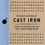 The Encyclopedia of Cast Iron
