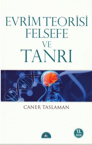 Evrim Teorisi Felsefe ve Tanr?Żҽҡ[ Caner Taslaman ]