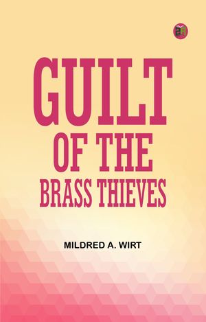 ŷKoboŻҽҥȥ㤨Guilt of the Brass ThievesŻҽҡ[ Mildred A. Wirt ]פβǤʤ158ߤˤʤޤ