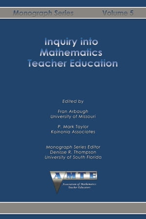 Inquiry into Mathematics Teacher EducationŻҽҡ