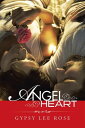 Angel Heart【電子書籍】[ Gypsy Lee Rose ]