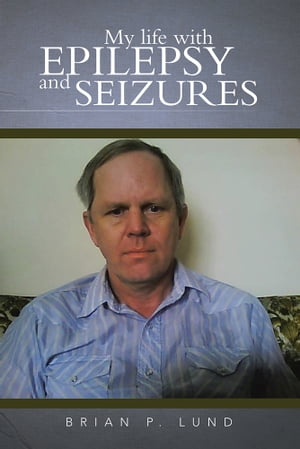 ŷKoboŻҽҥȥ㤨My Life with Epilepsy and SeizuresŻҽҡ[ Brian P. Lund ]פβǤʤ468ߤˤʤޤ