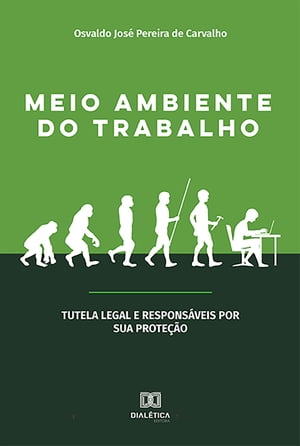 Meio ambiente do trabalho tutela legal e respons?veis por sua prote??o