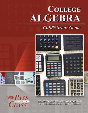 CLEP College Algebra Test Study Guide