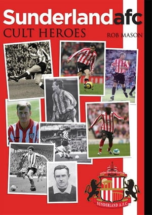 Sunderland Cult Heroes