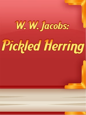 ŷKoboŻҽҥȥ㤨Pickled HerringŻҽҡ[ W. W. Jacobs ]פβǤʤ1,029ߤˤʤޤ
