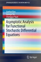 Asymptotic Analysis for Functional Stochastic Differential Equations【電子書籍】 Jianhai Bao