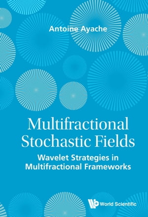 Multifractional Stochastic Fields: Wavelet Strategies In Multifractional Frameworks