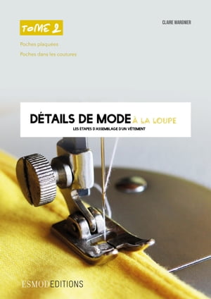 D?tails de mode ? la loupe Tome 2Żҽҡ[ Claire Wargnier ]