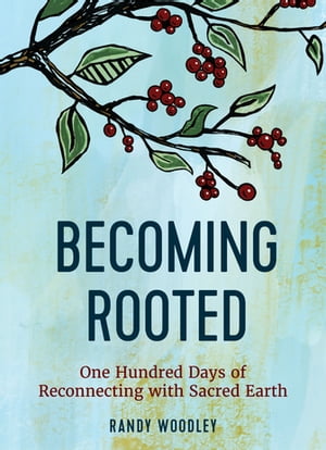 Becoming Rooted