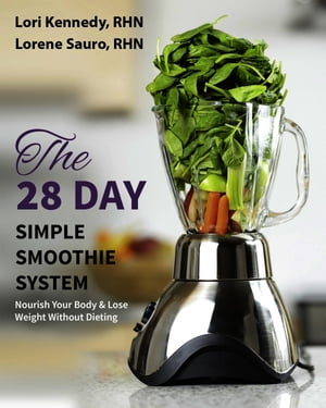 The 28-Day Simple Smoothie System