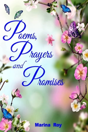Poems, Prayers and Promises【電子書籍】 Marina Roy