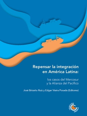 Repensar la integración en América Latina