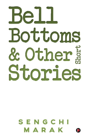 Bell Bottoms and Other Short Stories【電子書