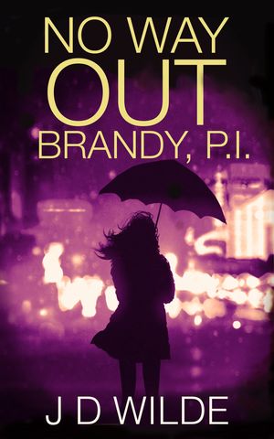 No Way Out Brandy PI【電子書籍】[ J D Wild