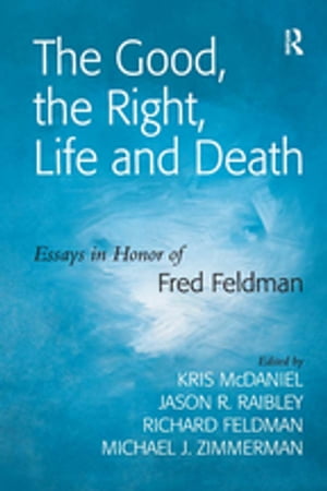 The Good, the Right, Life and Death