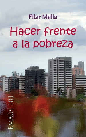Hacer frente a la pobreza【電子書籍】[ Pilar Malla ]