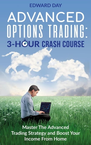 Advanced Options Trading: Master the Advanced Tr