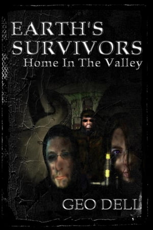 Earth's Survivors: Home in the Valley